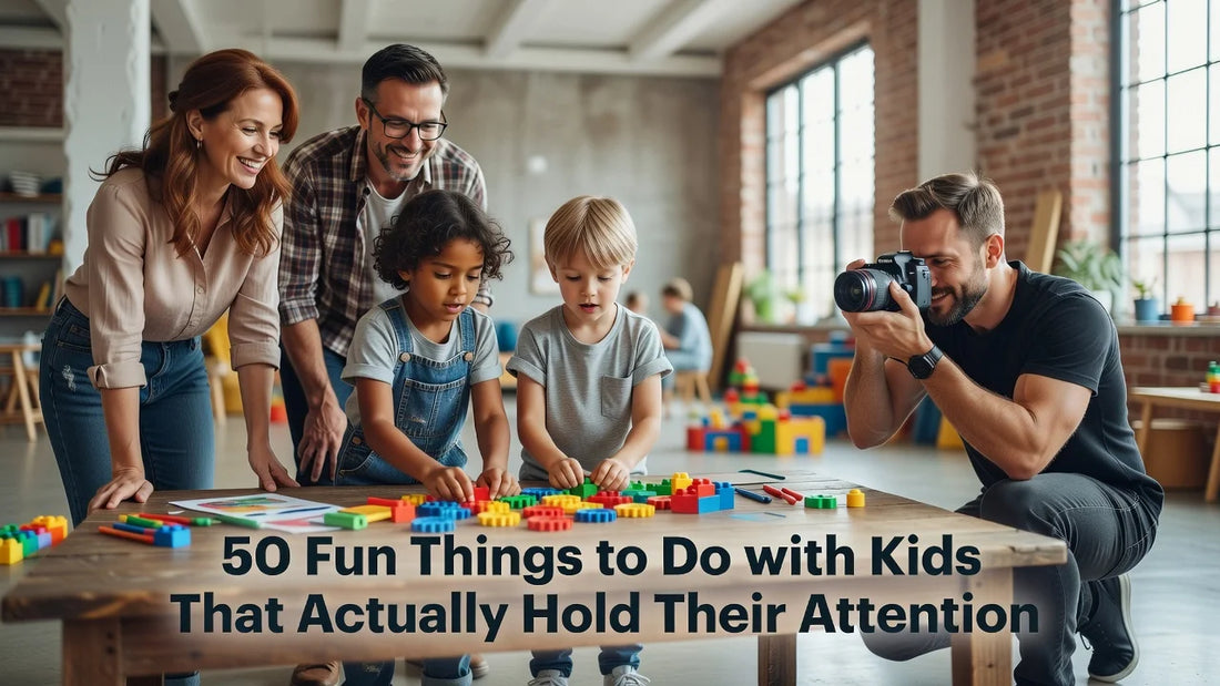 Professional header image for list-based article: 50 Fun Things to Do with Kids That Actually Hold Their At...